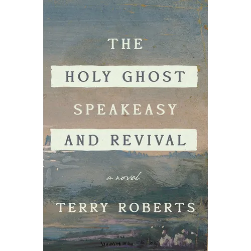 The Holy Ghost Speakeasy and Revival - Paperback
