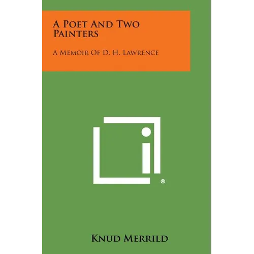 A Poet and Two Painters: A Memoir of D. H. Lawrence - Paperback