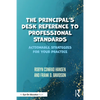 The Principal's Desk Reference to Professional Standards: Actionable Strategies for Your Practice - Paperback