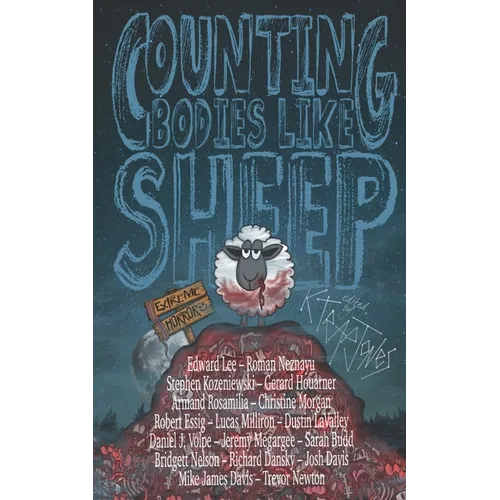 Counting Bodies Like Sheep: Extreme Horror Anthology - Paperback