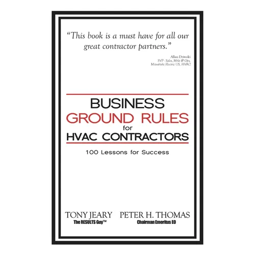 Business Ground Rules for HVAC Contractors: 100 Lessons for Success - Paperback