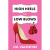 High Heels and Low Blows - Paperback