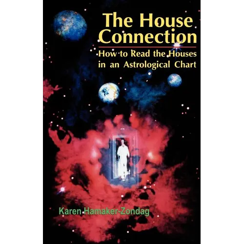 House Connection: How to Read the Houses in an Astrological Chart - Paperback