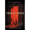 Fragile Cargo: The World War II Race to Save the Treasures of China's Forbidden City - Paperback