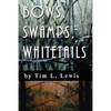 Bows, Swamps, Whitetails - Paperback