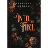 Into the Fire - Hardcover
