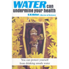 Water Can Undermine Your Health! - Paperback