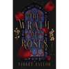 The Wrath of Roses: A Dark Fairy Tale Reimagining - Paperback
