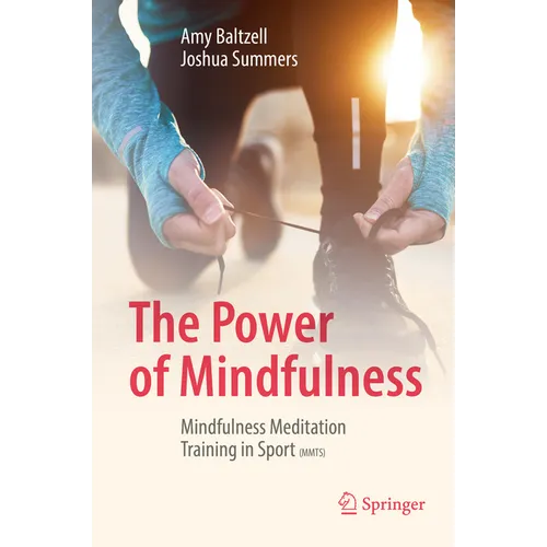The Power of Mindfulness: Mindfulness Meditation Training in Sport (Mmts) - Hardcover