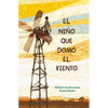 El Niño Que Domã3 El Viento / The Boy Who Harnessed the Wind - Paperback