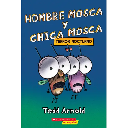Hombre Mosca Y Chica Mosca: Terror Nocturno (Fly Guy and Fly Girl: Night Fright) - Paperback