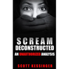 Scream Deconstructed: An Unauthorized Analysis - Paperback