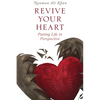 Revive Your Heart: Putting Life in Perspective - Paperback