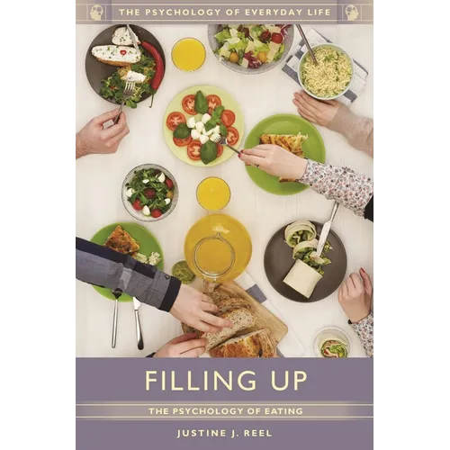 Filling Up: The Psychology of Eating - Hardcover