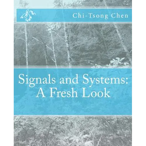 Signals and Systems: A Fresh Look - Paperback