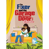 The Fixer and the Garage Door: Charlie - Hardcover