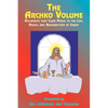 The Archko Volume: Documents That Claim Proof to the Life, Death, and Resurrection of Christ - Paperback