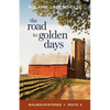 The Road to Golden Days - Paperback