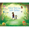 When You Go Into Nature - Hardcover