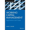 Working Capital Management: Applications and Case Studies - Hardcover