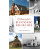 Colorado's Historic Churches - Hardcover