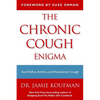 The Chronic Cough Enigma: How to Recognize Neurogenic and Reflux Related Cough - Paperback