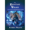 The Reluctant Wizard: Volume One of the Lokins Legacy Series - Paperback