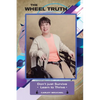 The Wheel Truth: Don't Just Survive - Learn to Thrive! - Paperback