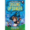The Story Pirates Present: Digging Up Danger - Hardcover