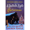 A Southern Lights Christmas: Christmas at Mistletoe Lodge - Paperback