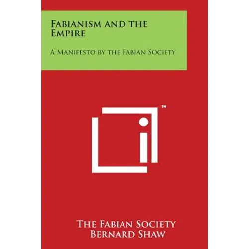 Fabianism and the Empire: A Manifesto by the Fabian Society - Paperback