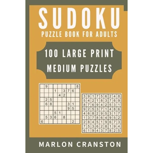 Sudoku Puzzle Book For Adults: 100 Large Print Medium Puzzles for Sudoku Lovers and Enthusiasts To Enjoy - Paperback