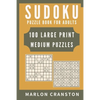 Sudoku Puzzle Book For Adults: 100 Large Print Medium Puzzles for Sudoku Lovers and Enthusiasts To Enjoy - Paperback