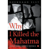 Why I Killed the Mahatma - Hardcover