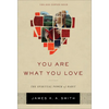 You Are What You Love: The Spiritual Power of Habit - Hardcover
