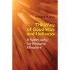 Way of Goodness and Holiness: A Spirituality for Pastoral Ministers - Paperback