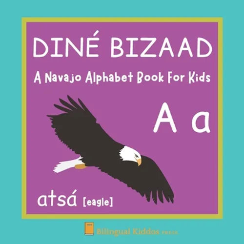 A Navajo Alphabet Book For Kids: Diné Bizaad: Language Learning Educational Present For Toddlers, Babies & Children Age 1 - 3: - Paperback