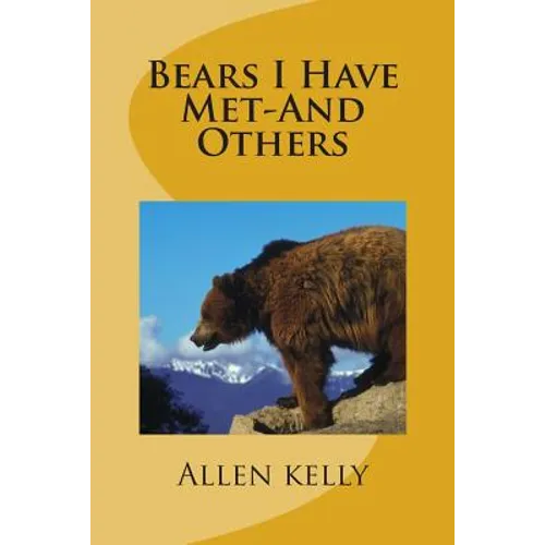 Bears I Have Met-And Others - Paperback