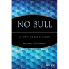 No Bull: My Life in and Out of Markets - Paperback