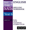 KS2 SATs English Spelling Workbook for the New National Curriculum (Year 6: Ages 10-11): 2018 & Onwards - Paperback