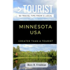 Greater Than a Tourist- Minnesota USA: 50 Travel Tips from a Local - Paperback
