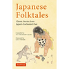 Japanese Folktales: Classic Stories from Japan's Enchanted Past - Paperback