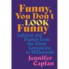 Funny, You Don't Look Funny: Judaism and Humor from the Silent Generation to Millennials - Paperback