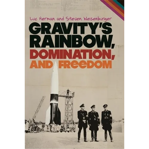 Gravity's Rainbow, Domination, and Freedom - Paperback