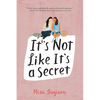 It's Not Like It's a Secret - Hardcover