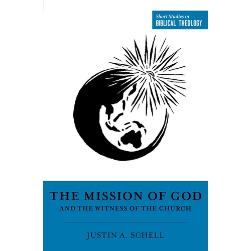 The Mission of God and the Witness of the Church - Paperback
