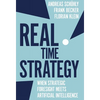 Real Time Strategy: When Strategic Foresight Meets Artificial Intelligence - Hardcover