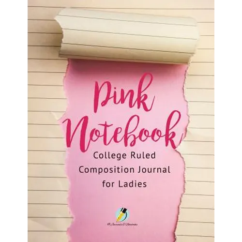 Pink Notebook College Ruled Composition Journal for Ladies - Paperback