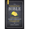 The New Lemon Law Bible: Everything the Smart Consumer Needs to Know about Automobile Law - Paperback