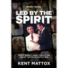 Led By the Spirit Study Guide: What Benny Hinn Taught Me About Empowered Living - Paperback